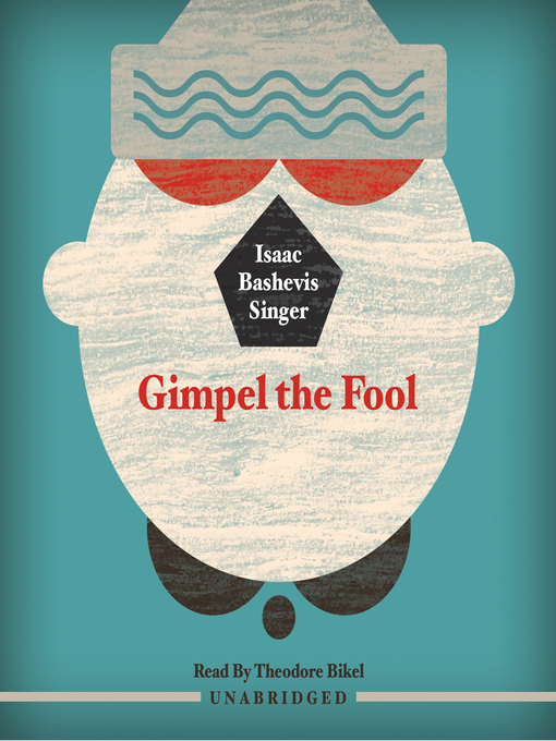 Détails du titre pour Gimpel the Fool par Isaac Bashevis Singer - Disponible